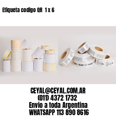 Etiqueta codigo QR  1 x 6