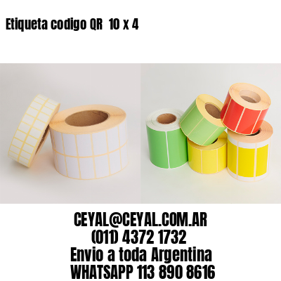 Etiqueta codigo QR  10 x 4