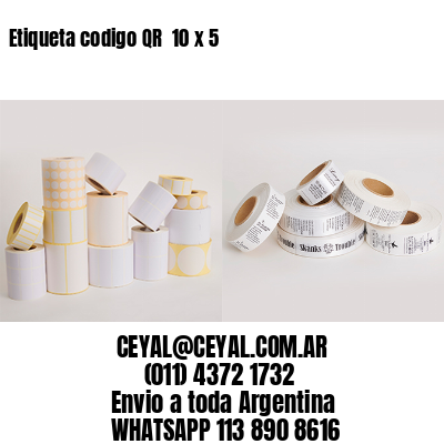 Etiqueta codigo QR  10 x 5