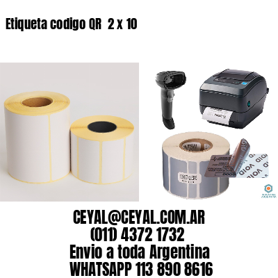 Etiqueta codigo QR  2 x 10