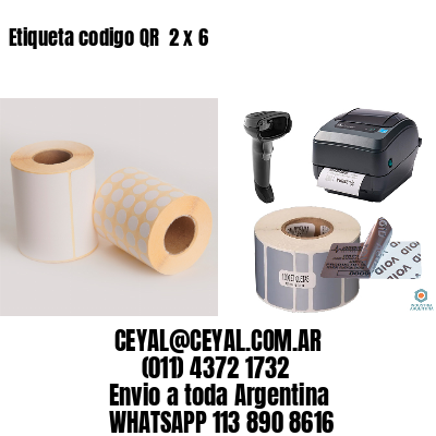 Etiqueta codigo QR  2 x 6