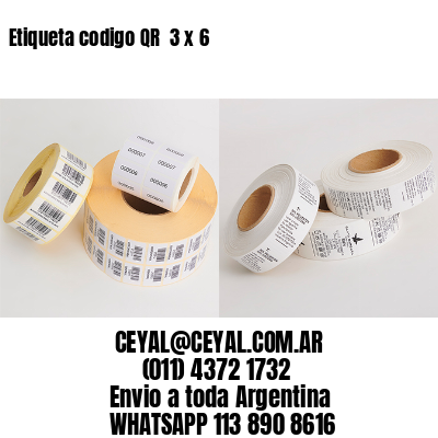 Etiqueta codigo QR  3 x 6