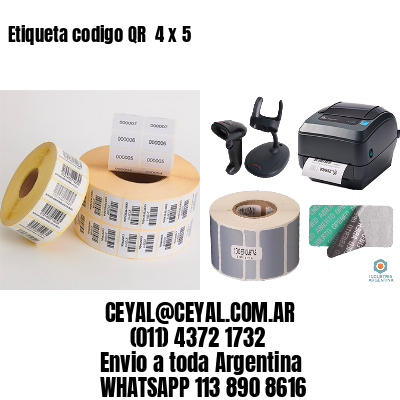 Etiqueta codigo QR  4 x 5