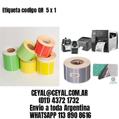 Etiqueta codigo QR  5 x 1