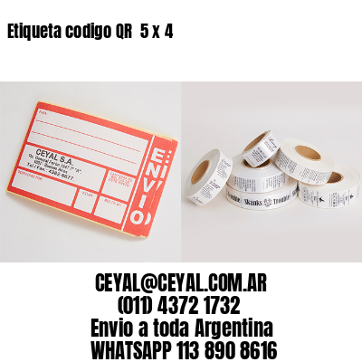 Etiqueta codigo QR  5 x 4