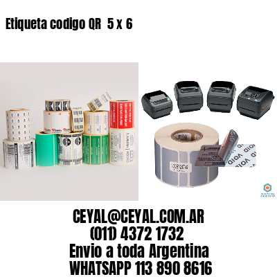 Etiqueta codigo QR  5 x 6