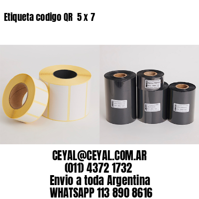 Etiqueta codigo QR  5 x 7