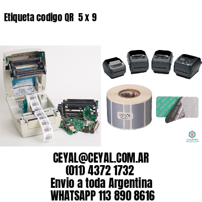 Etiqueta codigo QR  5 x 9