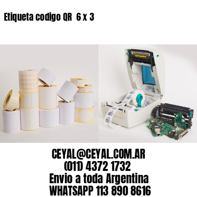 Etiqueta codigo QR  6 x 3