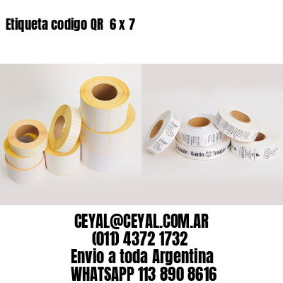 Etiqueta codigo QR  6 x 7