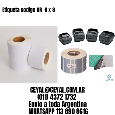 Etiqueta codigo QR  6 x 8