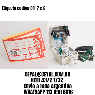 Etiqueta codigo QR  7 x 6