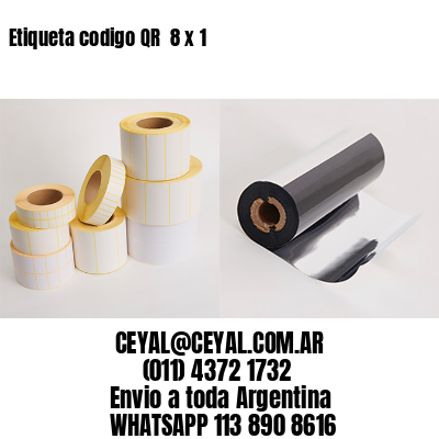 Etiqueta codigo QR  8 x 1