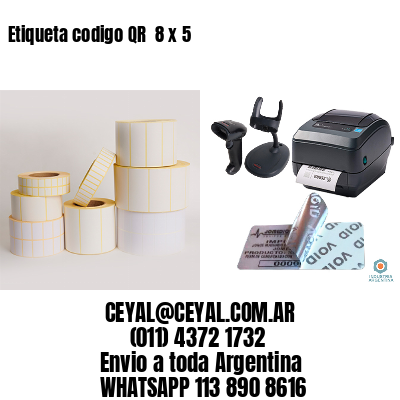 Etiqueta codigo QR  8 x 5