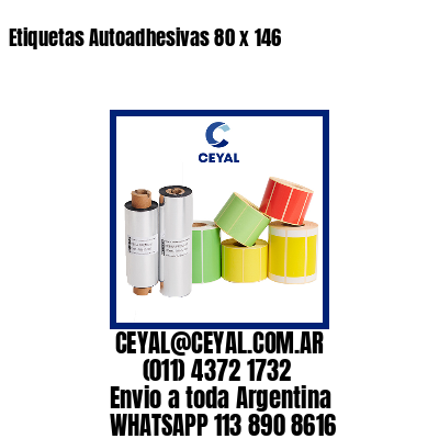 Etiquetas Autoadhesivas 80 x 146