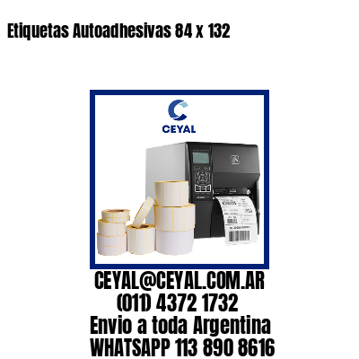 Etiquetas Autoadhesivas 84 x 132