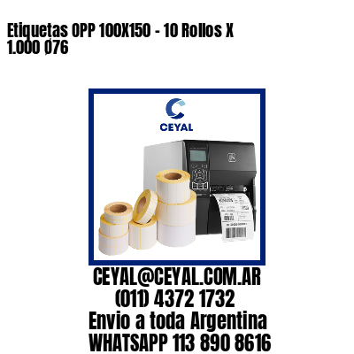 Etiquetas OPP 100X150 - 10 Rollos X 1.000 Ø76