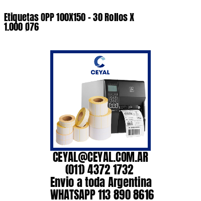 Etiquetas OPP 100X150 – 30 Rollos X 1.000 Ø76