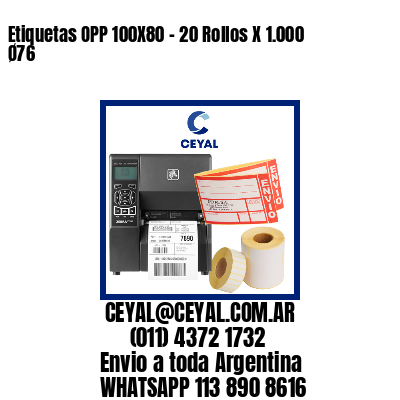 Etiquetas OPP 100X80 – 20 Rollos X 1.000 Ø76