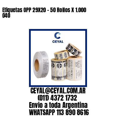 Etiquetas OPP 29X20 - 50 Rollos X 1.000 Ø40