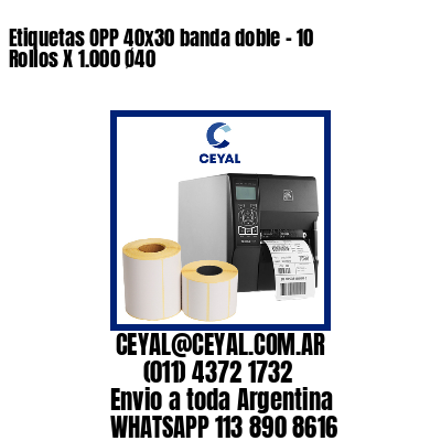 Etiquetas OPP 40×30 banda doble – 10 Rollos X 1.000 Ø40