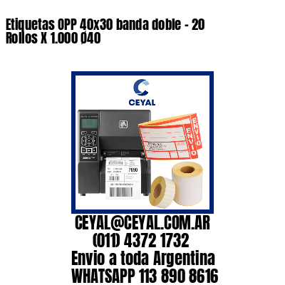 Etiquetas OPP 40x30 banda doble - 20 Rollos X 1.000 Ø40