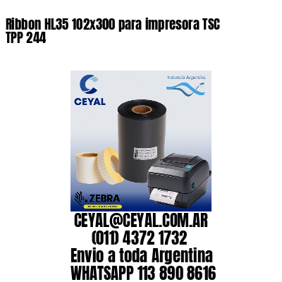 Ribbon HL35 102x300 para impresora TSC TPP 244