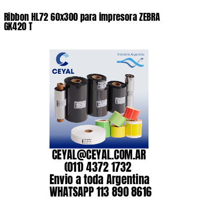 Ribbon HL72 60x300 para impresora ZEBRA GK420 T