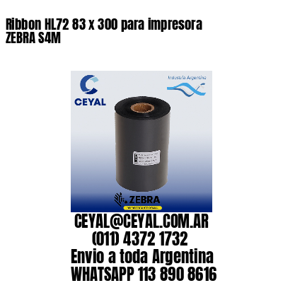 Ribbon HL72 83 x 300 para impresora ZEBRA S4M