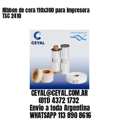 Ribbon de cera 110×300 para impresora TSC 2410