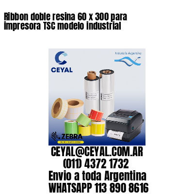 Ribbon doble resina 60 x 300 para impresora TSC modelo industrial