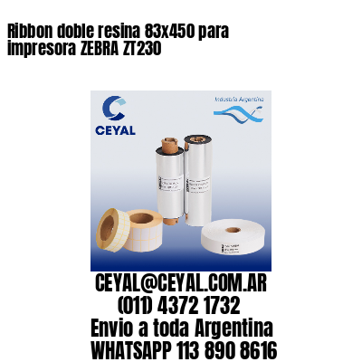 Ribbon doble resina 83×450 para impresora ZEBRA ZT230