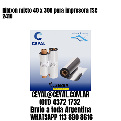 Ribbon mixto 40 x 300 para impresora TSC 2410