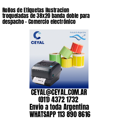 Rollos de Etiquetas Ilustracion troqueladas de 38×20 banda doble para despacho – Comercio electrónico