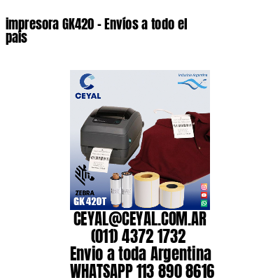 impresora GK420 - Envíos a todo el país