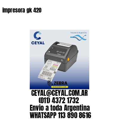 impresora gk 420