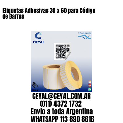 Etiquetas Adhesivas 30 x 60 para Código de Barras