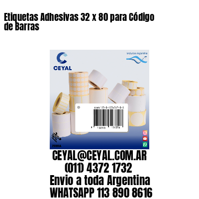 Etiquetas Adhesivas 32 x 80 para Código de Barras