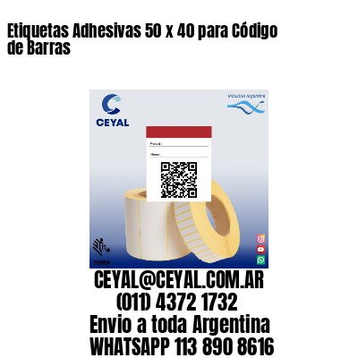 Etiquetas Adhesivas 50 x 40 para Código de Barras