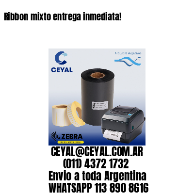 Ribbon mixto entrega inmediata!