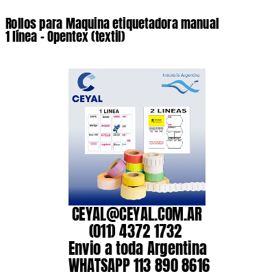 Rollos para Maquina etiquetadora manual 1 línea - Opentex (textil) 