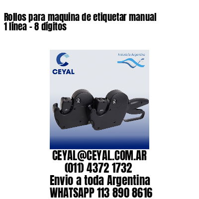 Rollos para maquina de etiquetar manual 1 línea – 8 dígitos