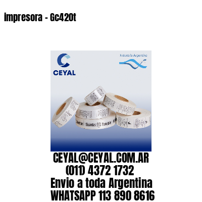 impresora – Gc420t