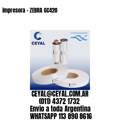 impresora - ZEBRA GC420