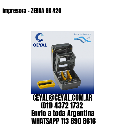 impresora - ZEBRA GK 420