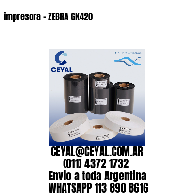 impresora – ZEBRA GK420