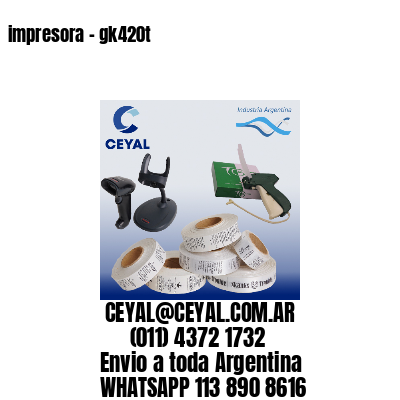 impresora - gk420t