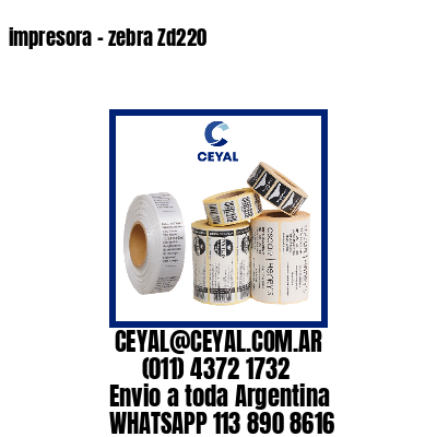 impresora – zebra Zd220