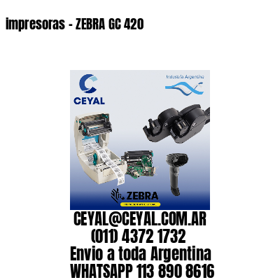 impresoras - ZEBRA GC 420