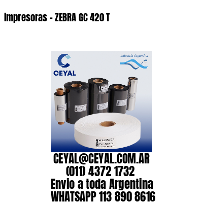 impresoras – ZEBRA GC 420 T